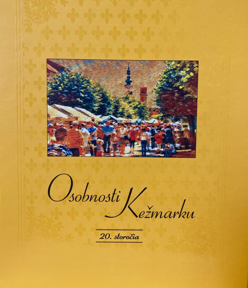 Obálka knihy Osobnosti Kežmarku 20. storočia Obálka knihy Osobnosti Kežmarku 20. storočia